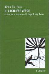 Un nuovo Libratto: "Il cavaliere verde" di Nicola Dal Falco Un nuovo Libratto: "Il cavaliere verde" di Nicola Dal Falco